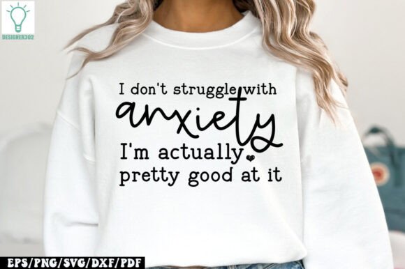 Anxiety Quote SVG PVG for Crafts and Graphics
