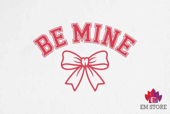 Be Mine Love Quote SVG: Essential Graphics for Crafts & Content
