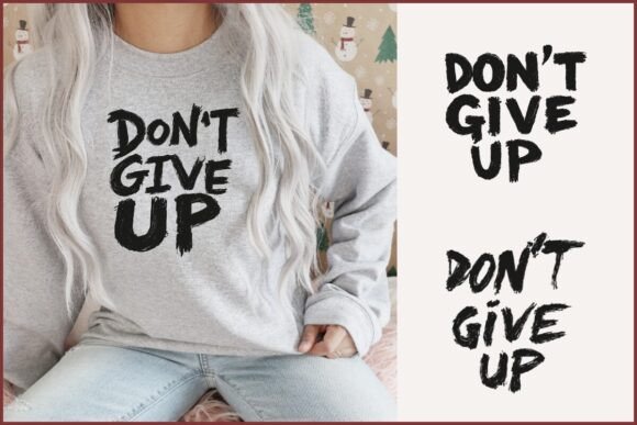 Don t Give Up Inspirational Quote SVG for Graphics and Crafts