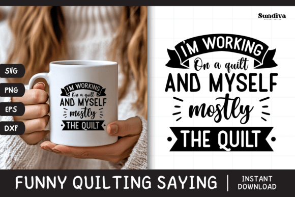 Funny Quilting Quote SVG 4 for Crafts and Graphics