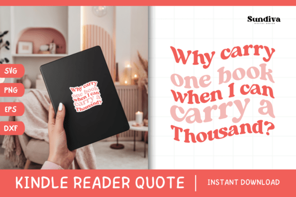 Kindle Lover - Reading Quote SVG 2 for Graphics and Crafts