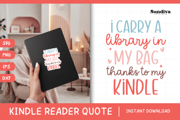 Kindle Lover - Reading Quote SVG 25 Graphics & Crafts Review
