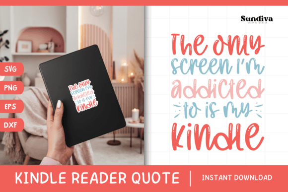 Kindle Lover - Reading Quote SVG 5 Graphics for Crafts