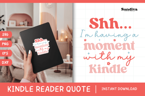 Kindle Lover - Reading Quote SVG 6 for Graphics and Crafts