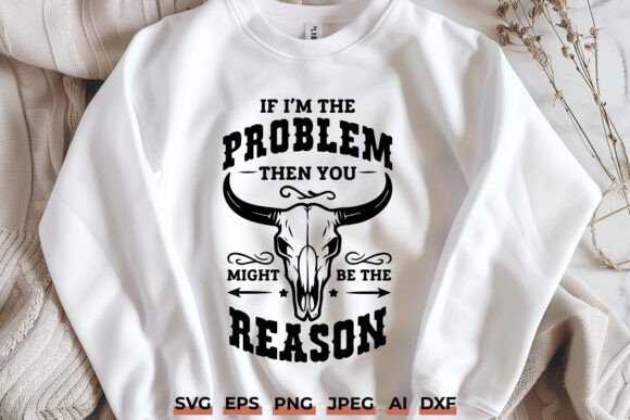 Western Skull Quote SVG, Funny Cowgirl for Graphics and Crafts